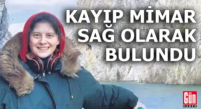 Kayıp mimar sağ olarak bulundu