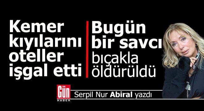 Kemer'de kıyılar kimin?..