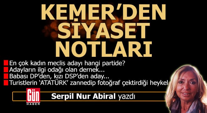 Kemer'den siyaset notları