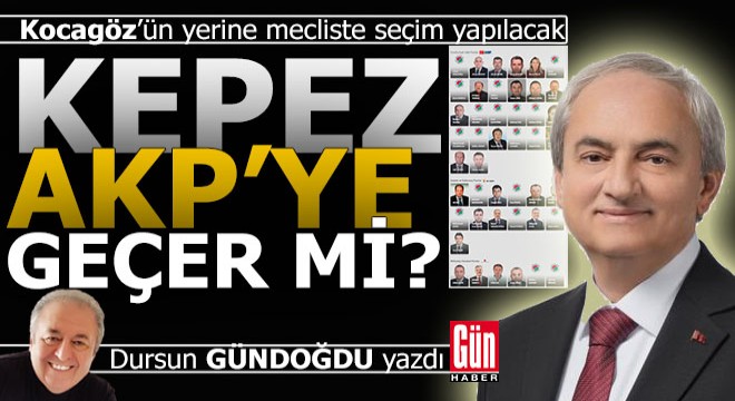 Kepez yeniden AKP'ye geçer mi?