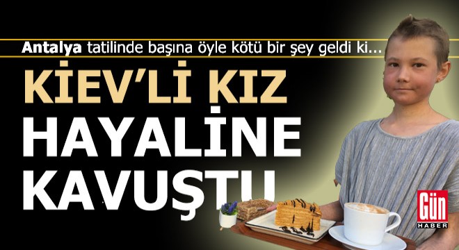 Kiev'li kız yaşam mücadelesini kazandı, hayaline kavuştu