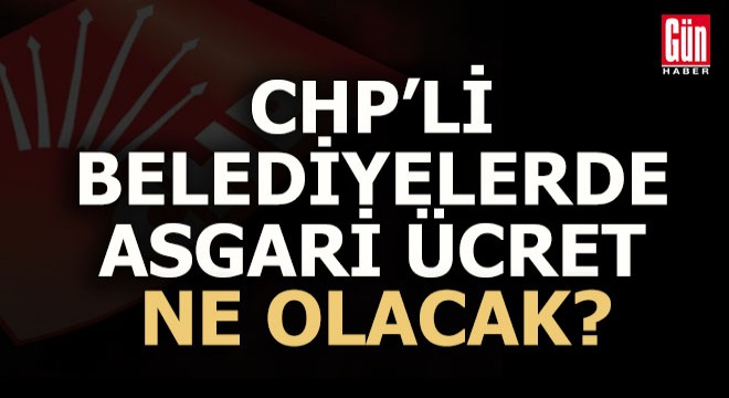 Kılıçdaroğlu açıkladı, işte CHP'li belediyelerde uygulanacak asgari ücret