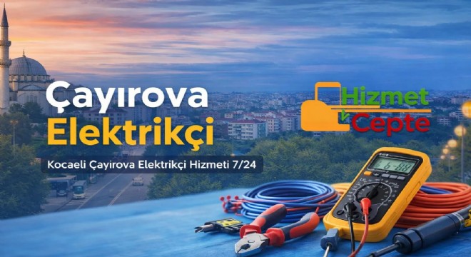 Kocaeli'de Güvenli Hizmetin Adresi Hizmet Cepte Çayırova ve Darıca'da Yayında