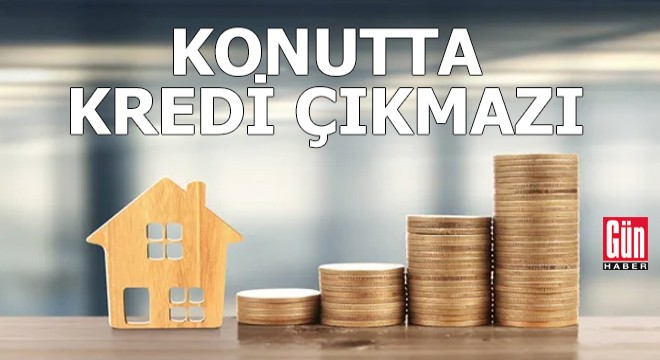 Konutta kredi çıkmazı