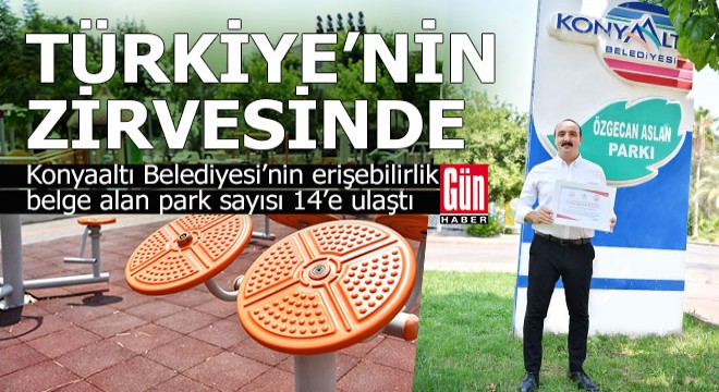 Konyaaltı engelsiz parklarıyla Türkiye'de zirveye yerleşti