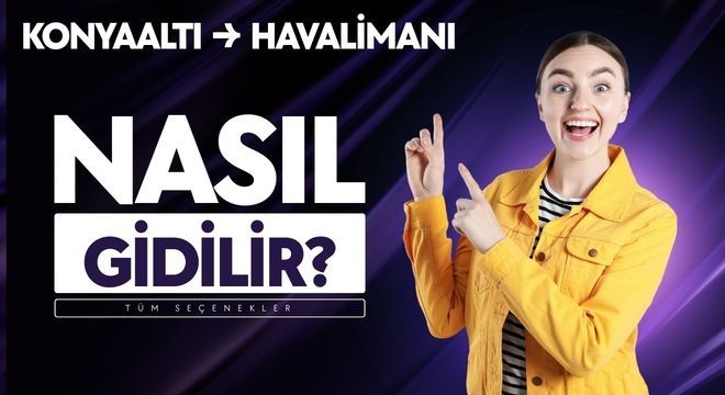 Konyaaltı'ndan Havalimanına Nasıl Gidilir?