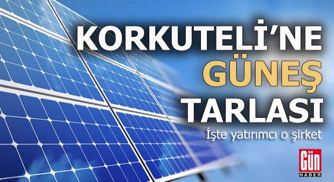 Korkuteli'ne güneş tarlası kuruluyor
