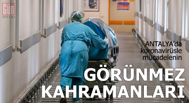 Koronavirüsle mücadelenin görünmez kahramanları