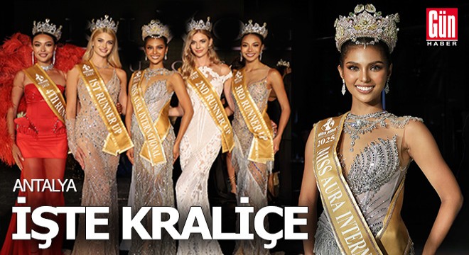 Kraliçe Antalya'da seçildi