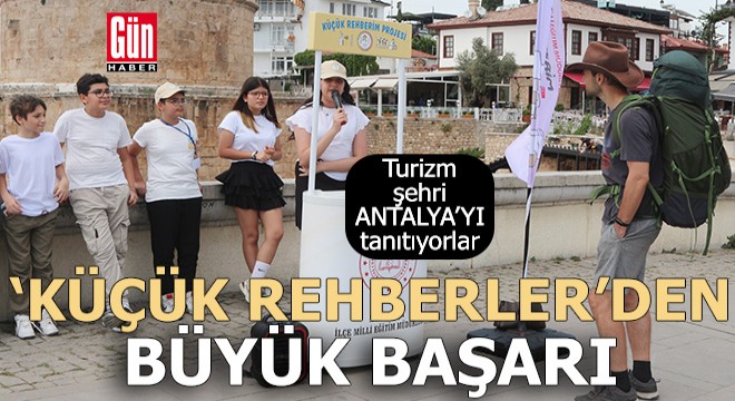 Antalya'yı tanıtan 'Küçük rehberler'den büyük başarı
