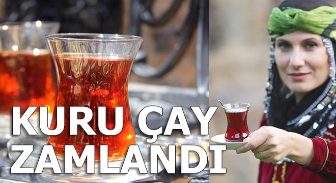 Kuru çaya büyük zam