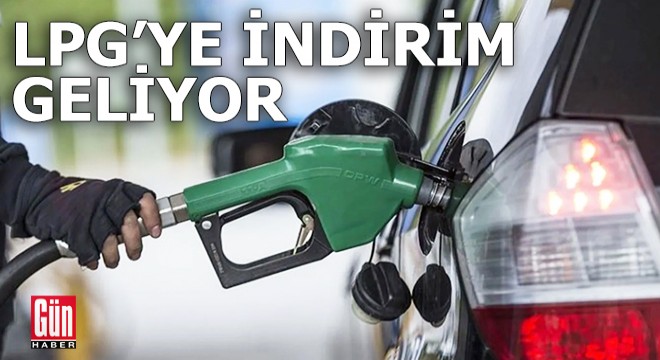 LPG'ye indirim geliyor