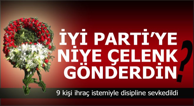 MHP'de çelenk krizi... 9 kişi topun ağzında...