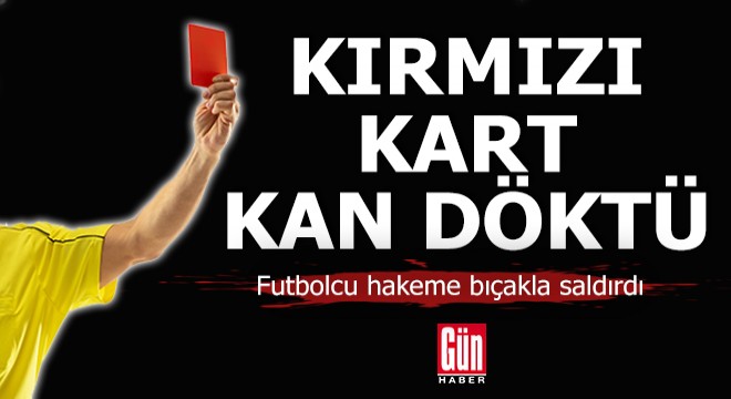 Maçta kendisine kırmızı kart gösteren hakemi bıçakladı