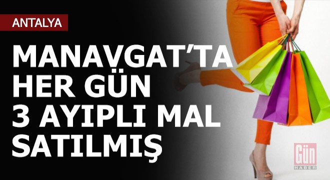 Manavgat'ta alış veriş yaparken dikkat !..