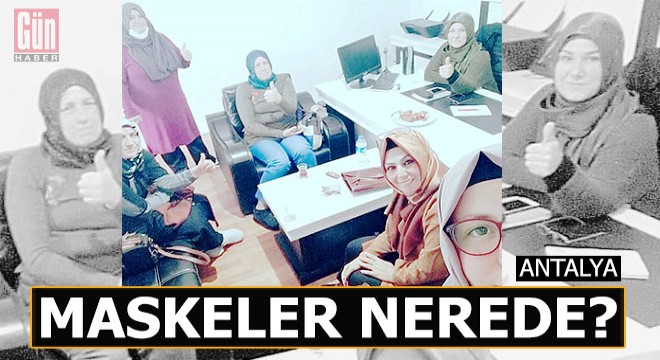 Maskeler nerede hanımlar?..