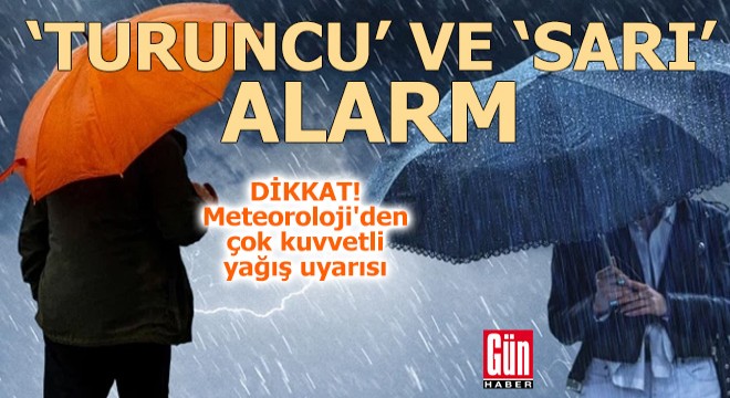 Meteoroloji'den çok kuvvetli yağış uyarısı