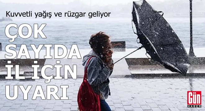 Meteoroloji'den çok sayıda il için uyarı