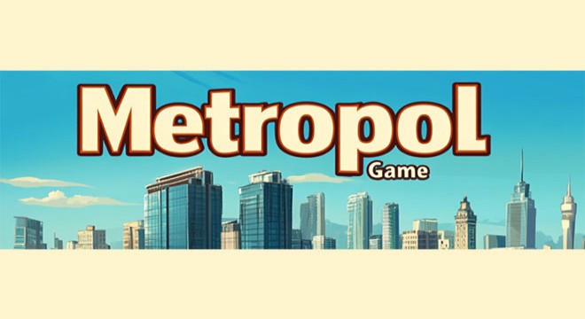 Metropol'de Hayalinizdeki Şehri İnşa Edin