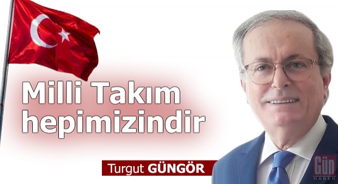 Milli Takım hepimizindir