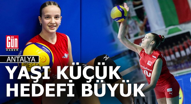 Milli voleybolcu Lara: Adımı dünyaya altın harflerle yazdırmak istiyorum