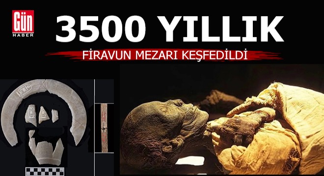 Mısır'da 3 bin 500 yıllık firavun mezarı ortaya çıkarıldı