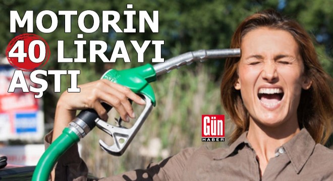Motorin 40 lirayı aştı