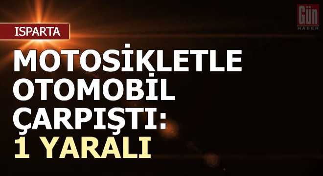 Motosikletle otomobil çarpıştı: 1 yaralı