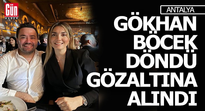 Muhittin Böcek’in oğlu, yurt dışı dönüşü gözaltına alındı