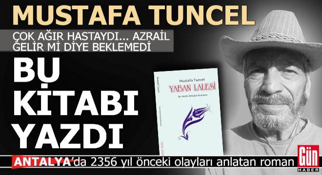 Mustafa Tuncel'den Antalya'da 2 bin 356 yıl önceki olayları anlatan roman