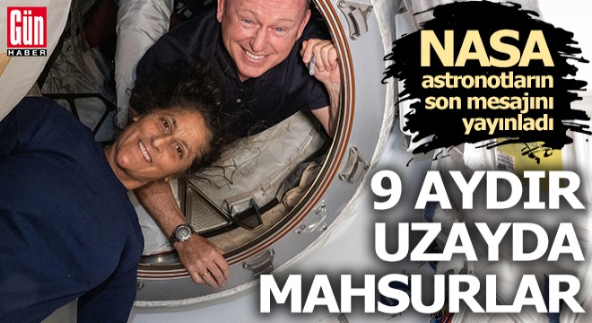 NASA astronotlarının son mesajı yayınlandı