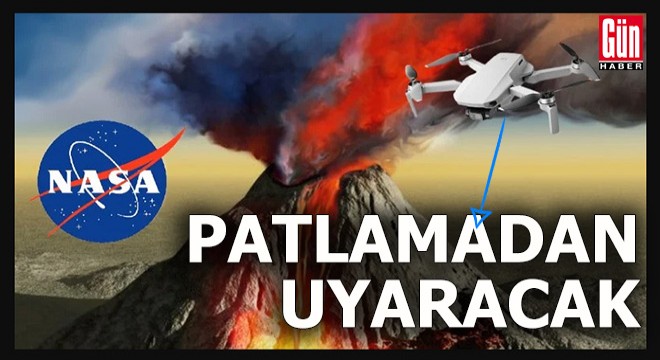 NASA geliştirdi... Yanardağlar patlamadan uyaracak