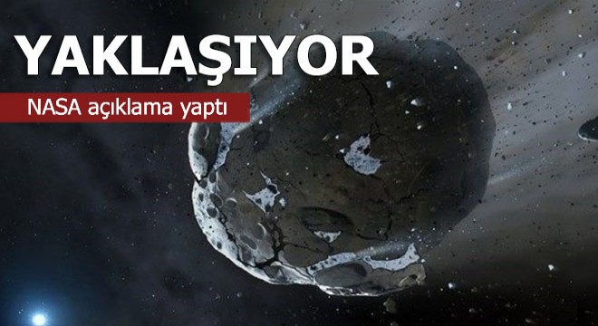 Nasa'dan yaklaşan göktaşları için açıklama geldi