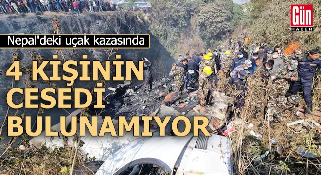 Nepal'deki uçak kazasında 4 kişinin cesedi bulunamıyor