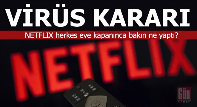 Netflix'ten koronavirüs kararı
