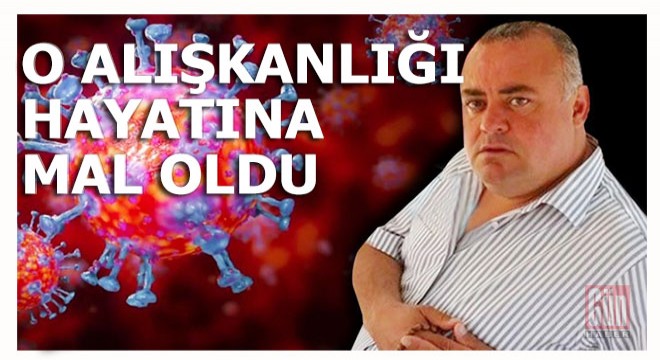 O alışkanlığından vaz geçemeyince virüsü kaptı
