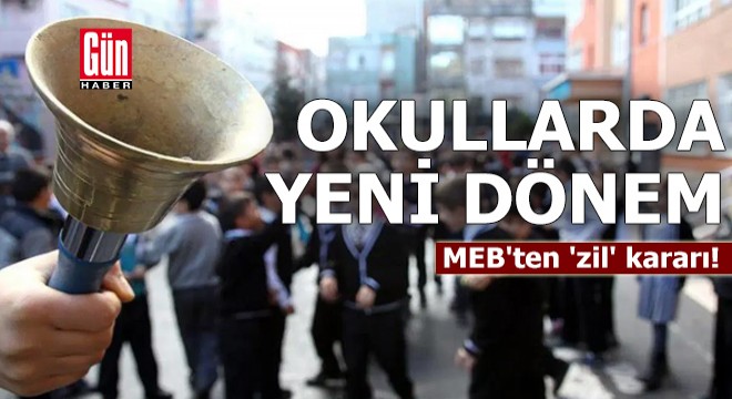 Okullarda yeni dönem! MEB'ten 'zil' kararı