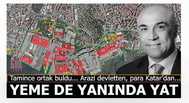 Ooooh, yeme de yanında yat... Arazi devletten, para Katar'dan...