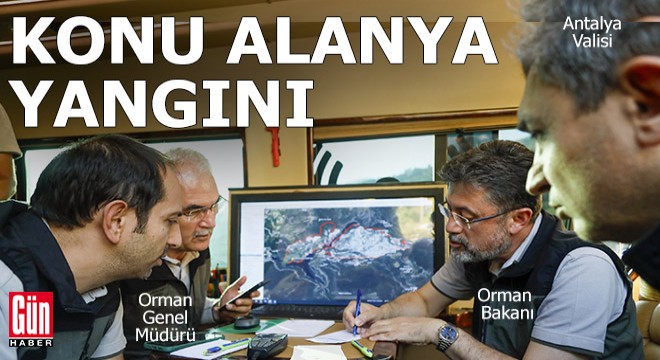 Orman Bakanı Yumaklı Alanya'daki yangın bölgesinde...