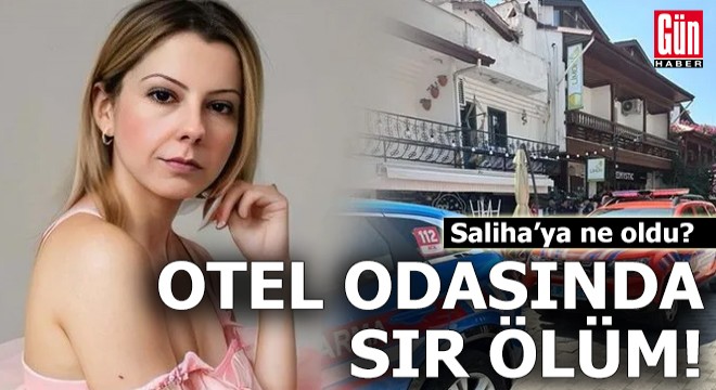 Otel odasında sır ölüm: Saliha'ya ne oldu?