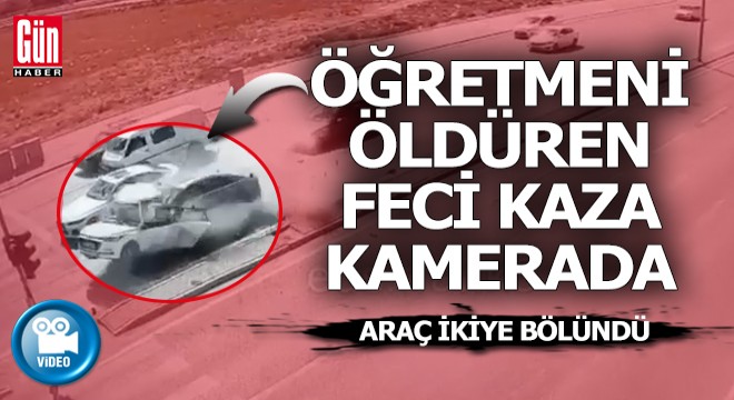Otomobilin çarpması ile ikiye bölünen araçta ölen öğretmen defnedildi