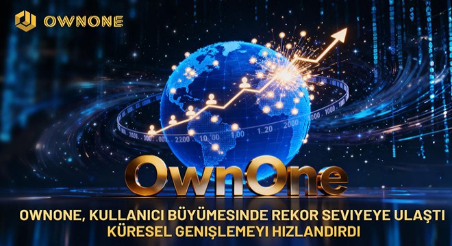 OwnOne Platformu Kullanıcı Sayısında Yeni Zirveye Ulaştı Küresel Yayılım Hızla Devam Ediyor
