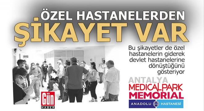 Özel hastanelerden şikayet var