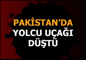 Pakistan'da yolcu uçağı düştü
