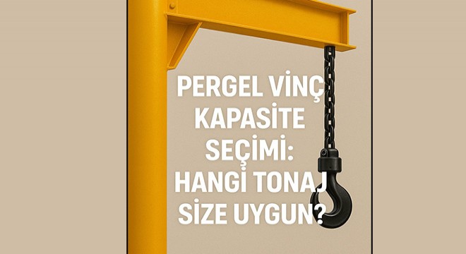Pergel Vinç Kapasite Seçimi: Hangi Tonaj Size Uygun?