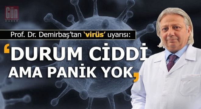 Prof. Demirbaş'tan organ nakli hastalarına uyarı var