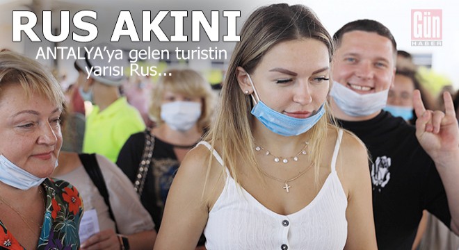 Ruslar akın akın Antalya'ya geliyor