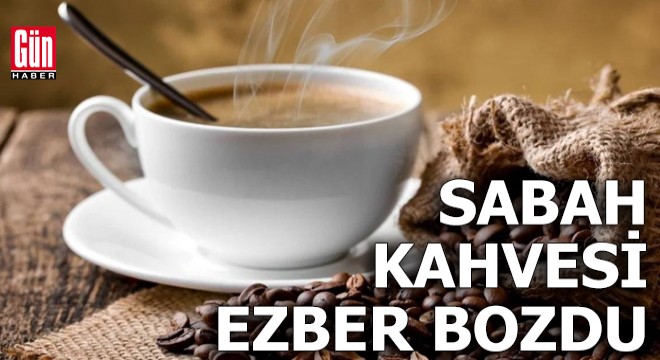 Sabah kahvesi ezber bozdu: Bu etkisini kimse bilmiyordu