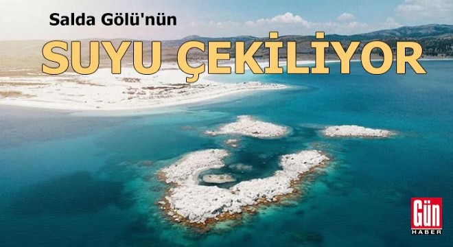 Salda Gölü'nün suyu çekiliyor