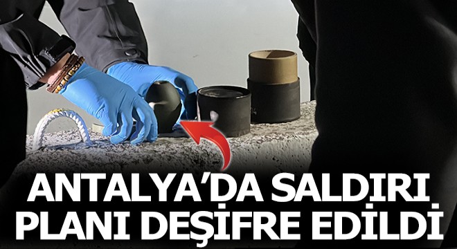 Saldırı yapma amacıyla Antalya'ya geliyorlardı